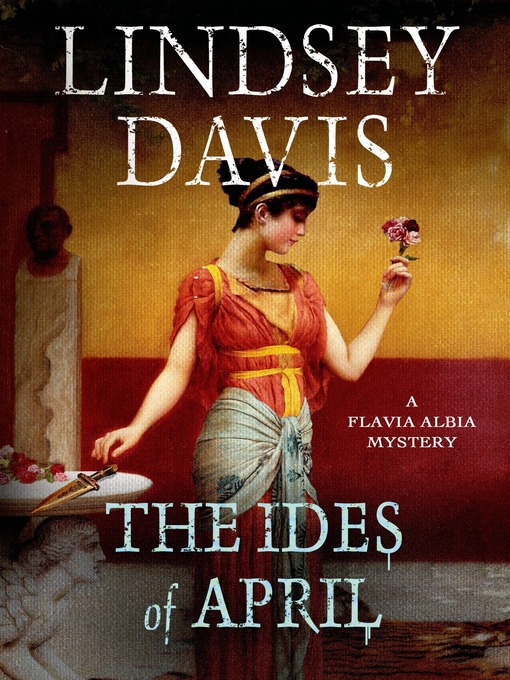Title details for The Ides of April by Lindsey Davis - Wait list
